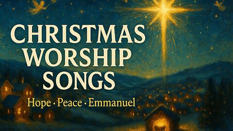 Christmas Songs for a Magical Night 🎄✨ A Beautiful Worship Album for the Season