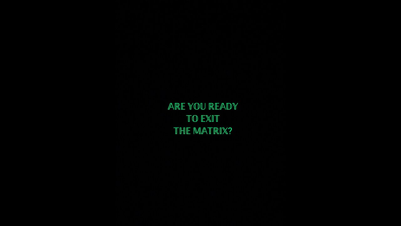 are you ready to learn how to exit the matrix?