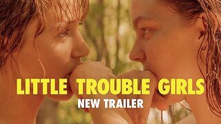 LITTLE TROUBLE GIRLS Official Trailer (NEW 2025)