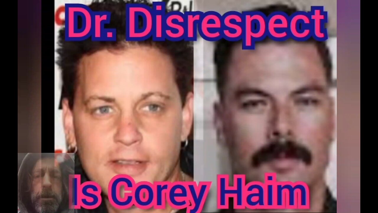 Dr. Disrespect Is Corey Haim