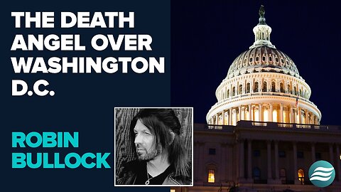 Robin Bullock: The Death Angel Over Washington DC | Feb 17 2025