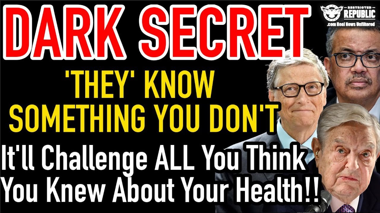 DARK SECRET! They Know Something You Don't! It'll Challenge All You Think You Know About Your Health