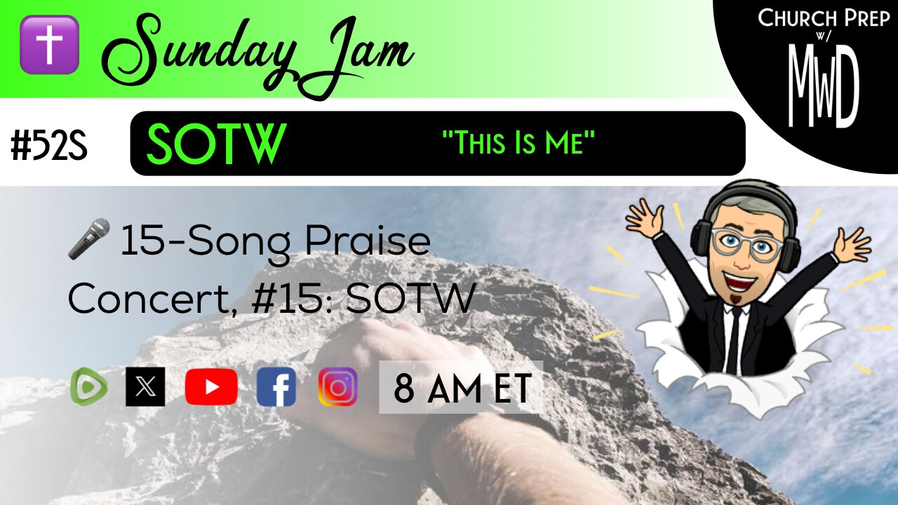 ✝️ #52S 🎤Sunday Jam, ft SOTW: "This Is Me" | Church Prep w/ MWD