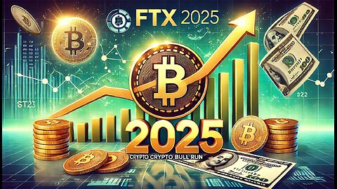 FTX to Reignite the 2025 Crypto Bull Run! 🚀