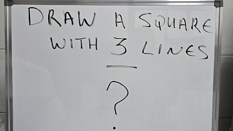 DRAW A SQUARE WITH THREE LINES!