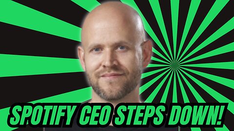 Spotify CEO Daniel Ek Steps Down!