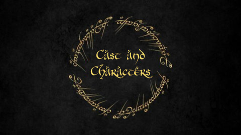 LOTR: The Fellowship of the Ring | Cast & Characters (Extra 4)