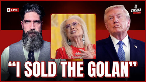 Trump Boasts He ‘Sold’ the Golan to Israel, Miriam Adelson Offers Millions | Syriana Analysis