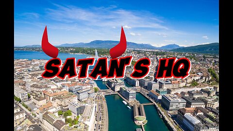 Geneva is Satan's HQ