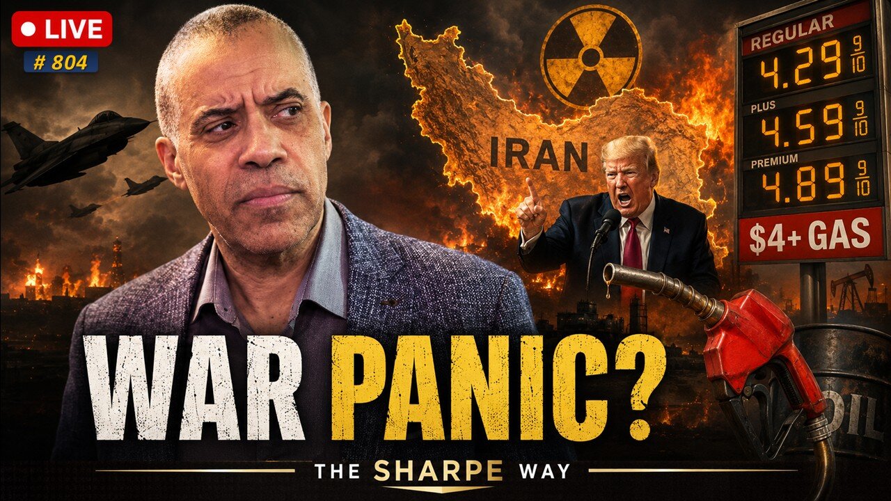Sharpe Way 804! Iran, Oil, and Trump’s Desperation? LIVE Discussion!