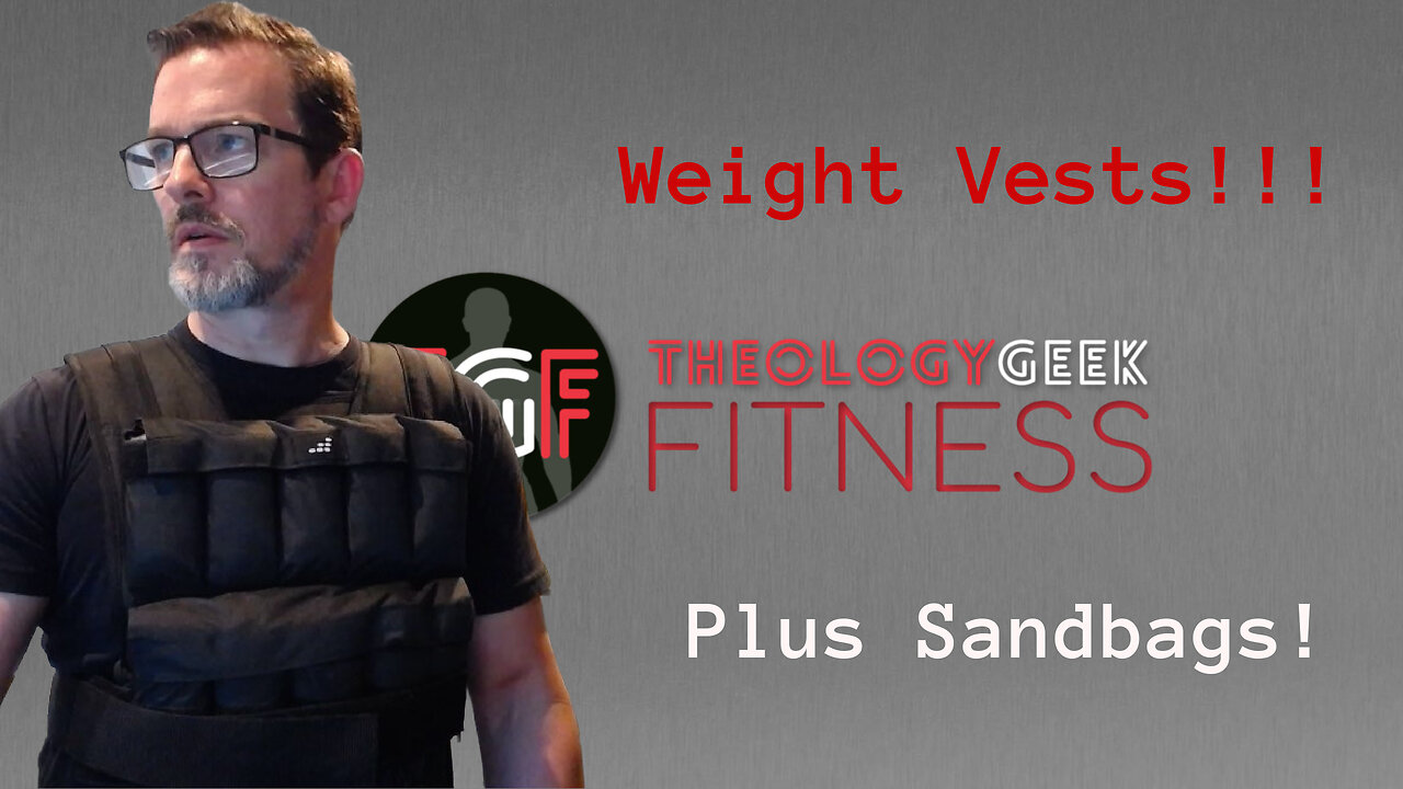 Weight Vests Make it Better: Sandbags