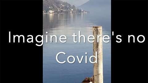 Imagine (There's no Covid)