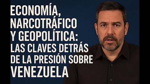 Economía, narcotráfico y geopolítica: las claves detrás de la presión sobre Venezuela