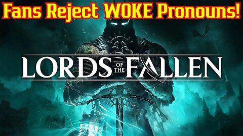 Lords Of The Fallen Fans REJECT WOKE As Devs Let Gamers Decide The Future Of Games