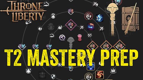 T2 Mastery Prep for Wand + Staff DPS - Throne and Liberty