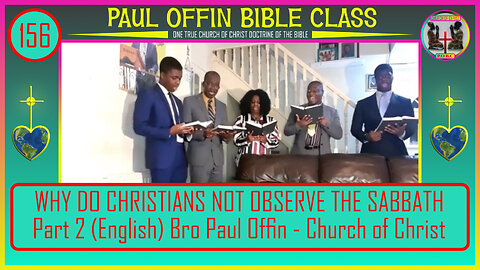 156| WHY DO CHRISTIANS NOT OBSERVE THE SABBATH? Part 2 (English) Bro Paul Offin - Church of Christ