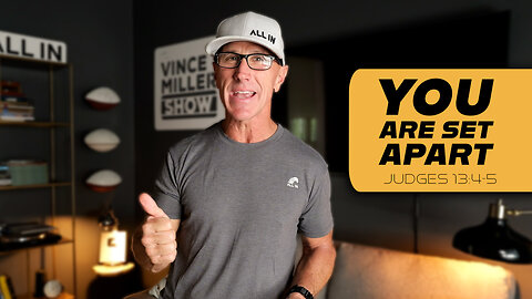 You Are Set Apart | Judges 13:4-5