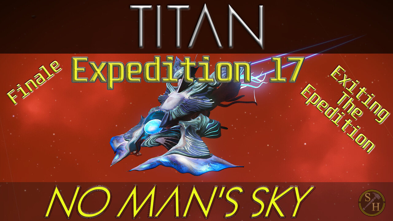No Man's Sky TITAN – Completing the Expedition (Expedition 17)