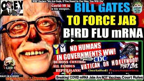 Bill Gates Develops Tech to Force Jab Humanity with Bird Flu mRNA 'With or Without Consent'