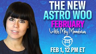 🤍 THE NEW ASTRO WOO FOR FEBRUARY with MEG - FEB 1