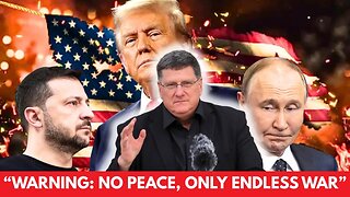 Scott Ritter: Trump Ended Ukraine Peace Talks; "Fight to Last Man"