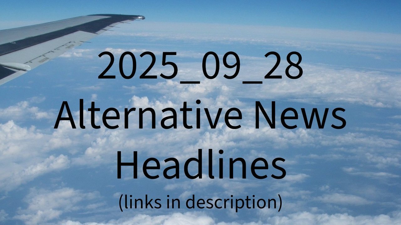 2025_09_28 Alternative News Headlines