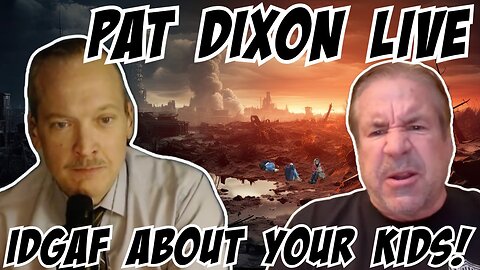 Pat Dixon Live: Stuttering John IDGAF About Your Kids! 10/22/25