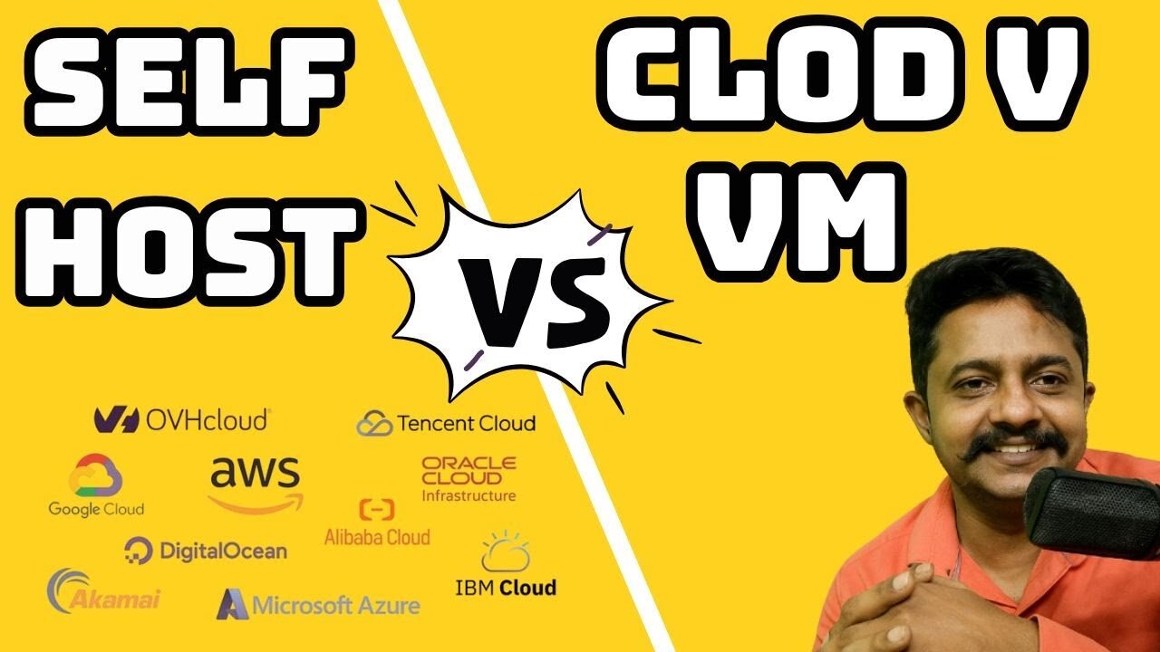 Cloud vm vs Self Host