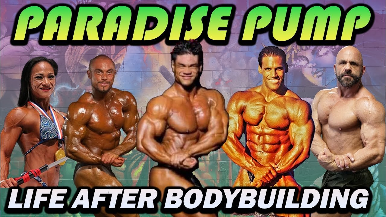 Life After Bodybuilding - Paradise Pump #15