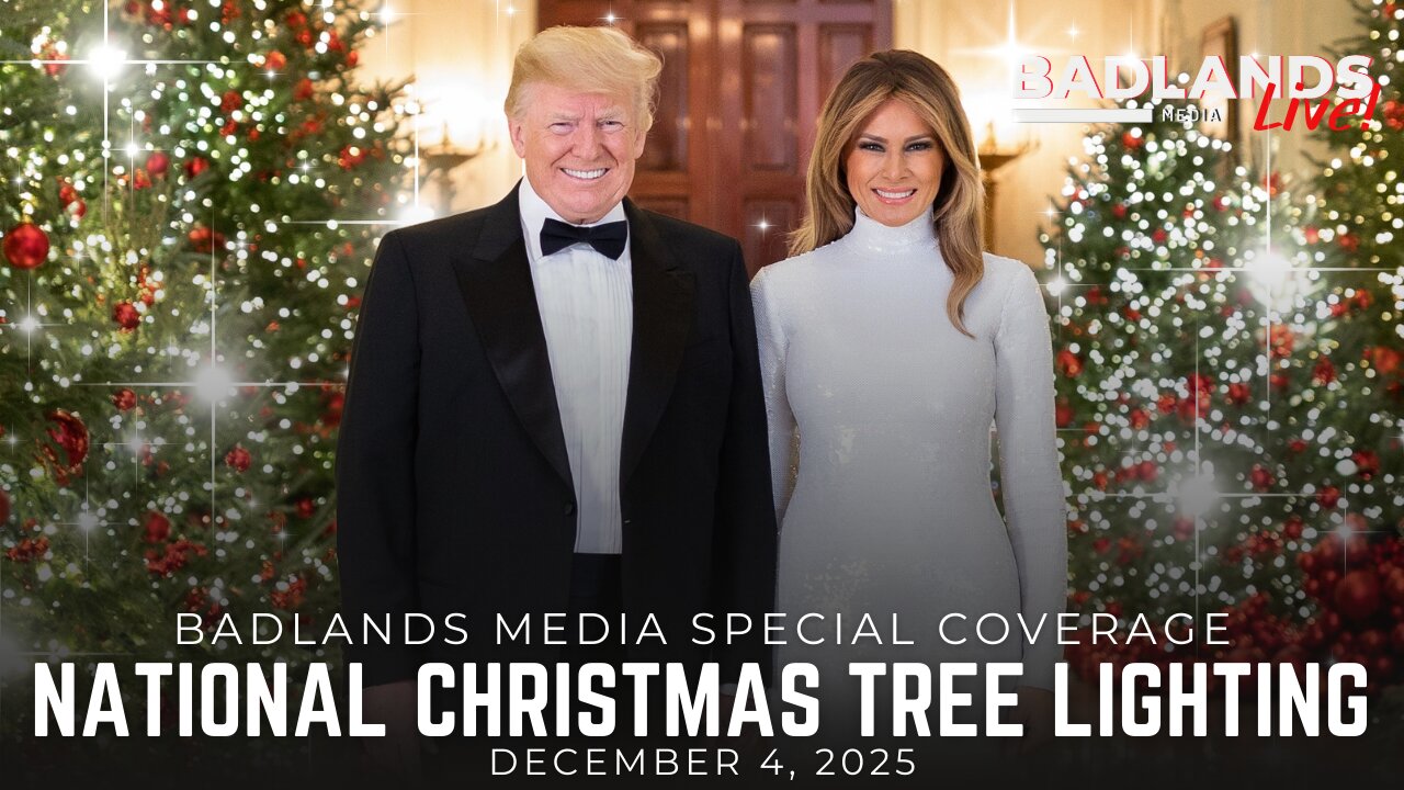 Badlands Media Special Coverage - National Christmas Tree Lighting 12/4/25