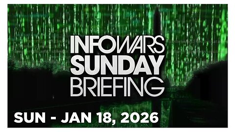 NICK SORTOR • INFOWARS SUNDAY BREIFING 1/18/26 • Trump Prepares To Send Troops To Minnesota