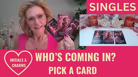 💖SINGLES🔮WHO'S COMING IN? 😲PICK A CARD INITIALS & CHARMS 🙏LOVE TAROT💖