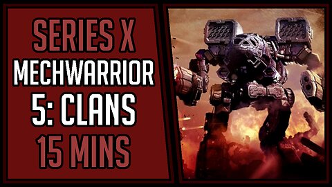 MechWarrior 5: Clans | Gameplay | 15 Mins #18 | Series X [4Kp60]