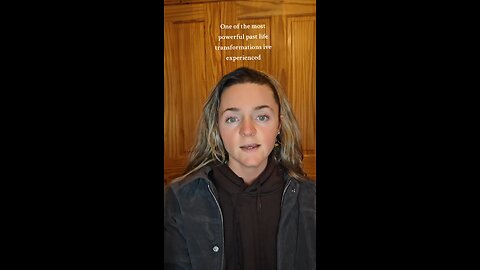 This past life shocked me!