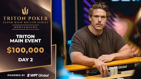 Live : $100K NLH Main Event – Event #10, Day 2 | Triton Poker Series Montenegro 2025