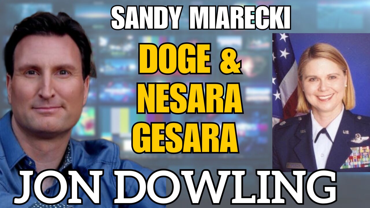 Jon Dowling & Sandy Miarecki Discuss Trump, Doge & Nesara Gesara Feb 2025