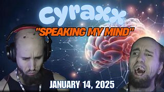 Cyraxx - "Speaking my Mind"