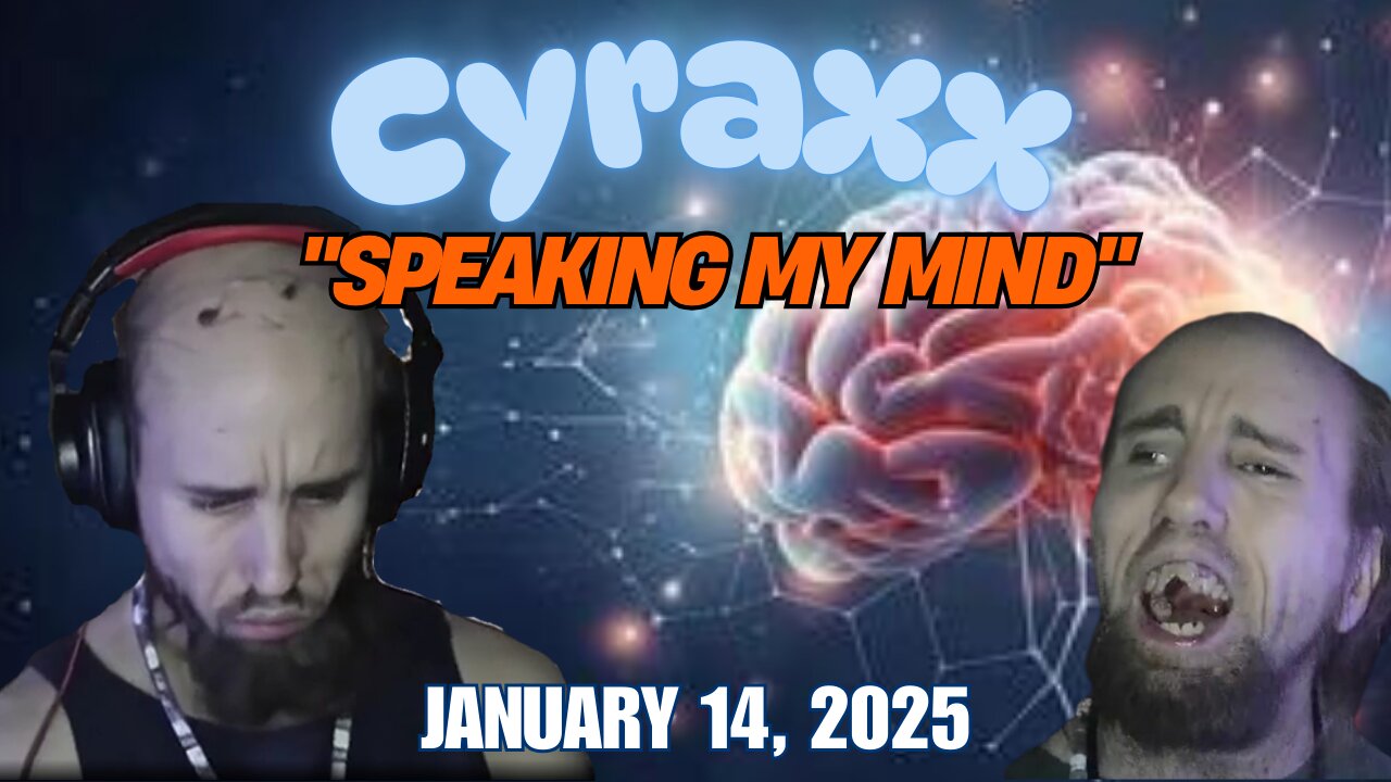 Cyraxx - "Speaking my Mind"