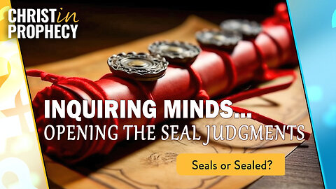 Opening the SEAL JUDGMENTS | Inquiring Minds Series