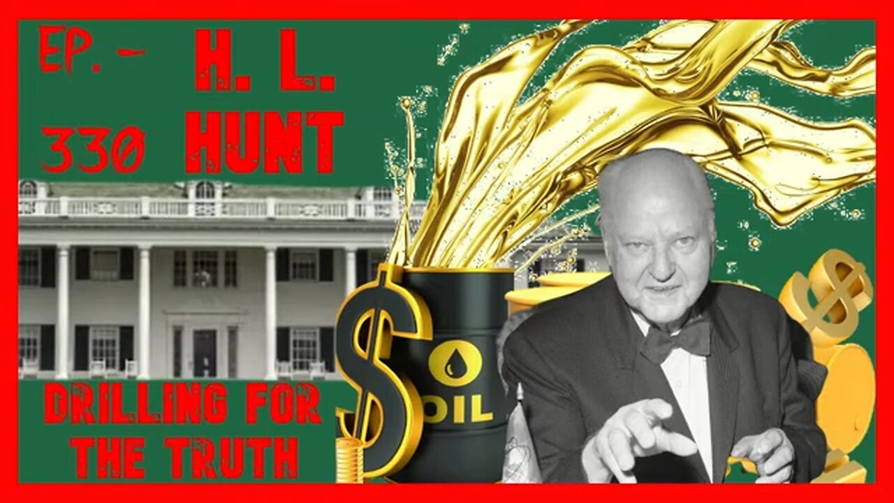 H.L. Hunt (E.Howard's Dad) Drilling for the Truth- Paul Rothermel, Joe Civello, Jim Braden 2/14 LGP