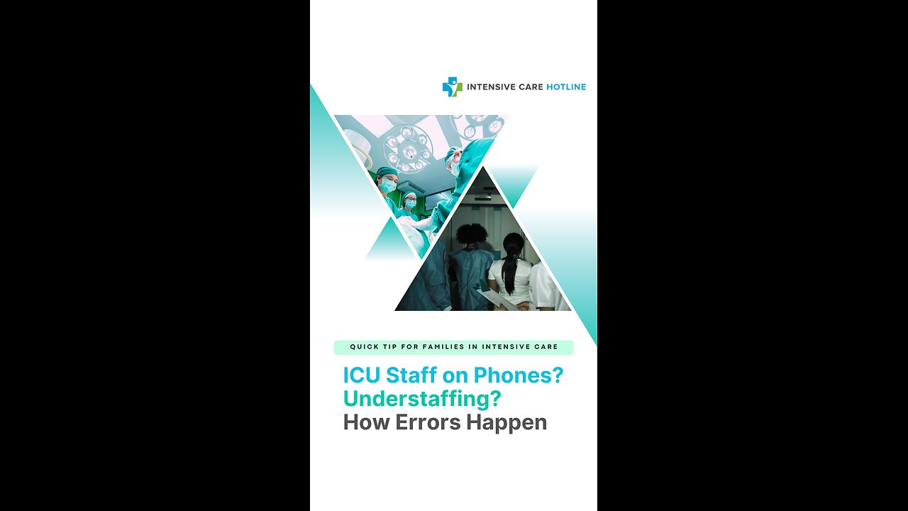 ICU Staff on Phones? Understaffing? How Errors Happen