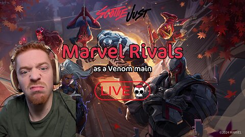 LIVE STREAM Marvel Rivals - Venom Main