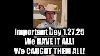 Derek Johnson Important Day 1.27.25 - We HAVE IT ALL! We CAUGHT THEM ALL!