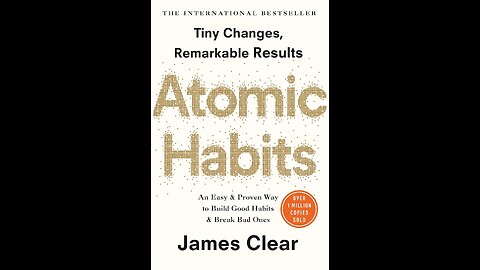 The Journey to CONSISTENT SUCCESS | Atomic Habits by James Clear | Synopsis
