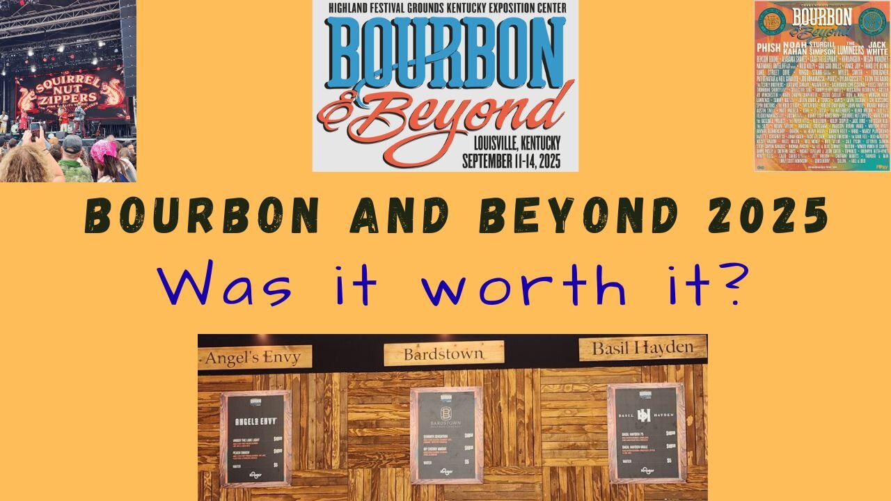 Bourbon and Beyond 2025...Worth It?