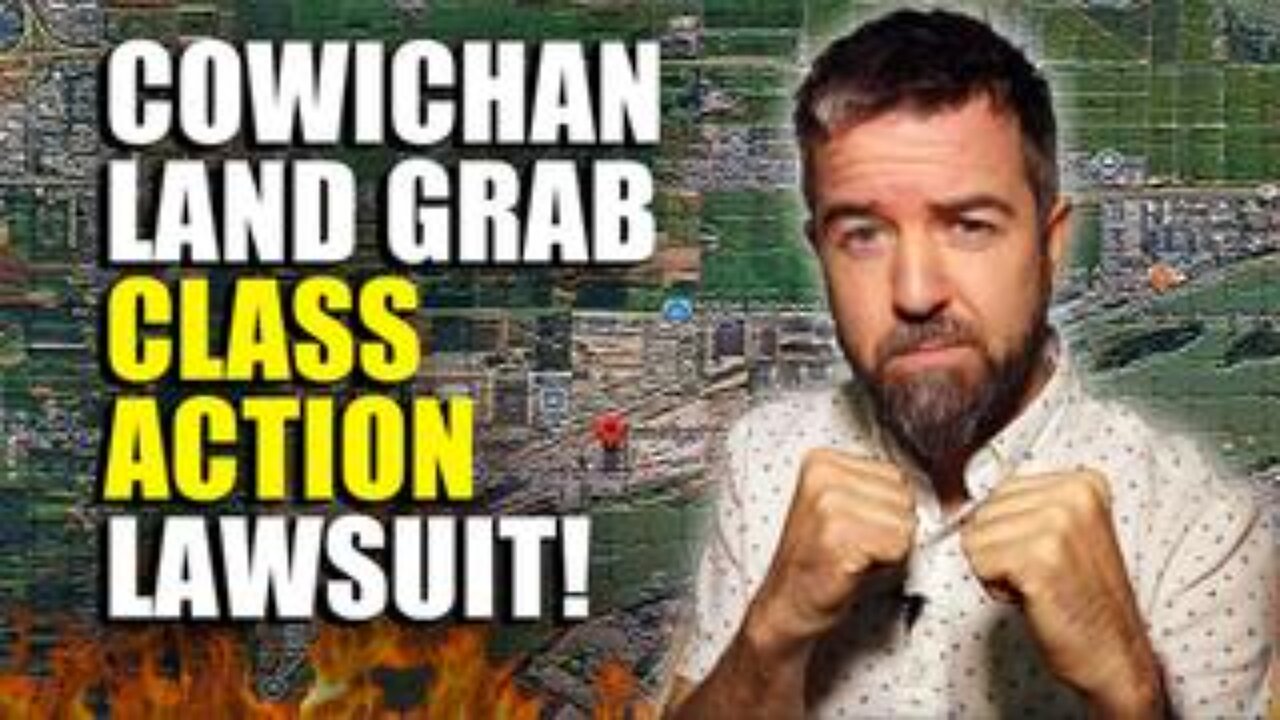 Homeowners Strike Back: CLASS ACTION Claims Feds LIED TO STEAL YOUR PROPERTY In Cowichan Land Grab!!