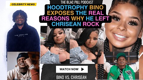 HoodTrophy Bino EXPOSES the REAL REASONS why he left Chrisean Rock