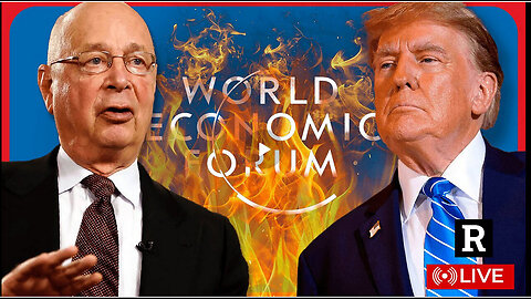 WEF is in FULL PANIC MODE over Trump, LA wildfires a failure of liberal government - Redacted News