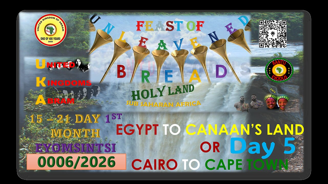 AFRICA IS THE HOLY LAND || THE FEAST OF UNLEAVENED BREAD || DAY 5