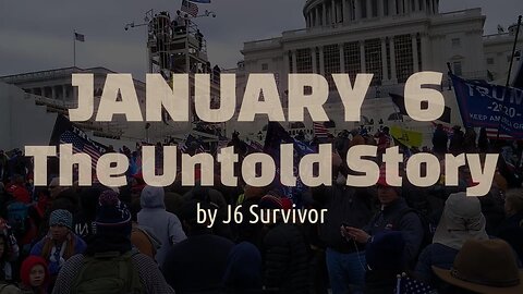 January 6 The Untold Story